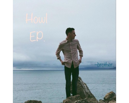 Brother - Howl - EP