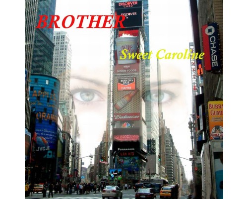 Brother - Sweet Caroline