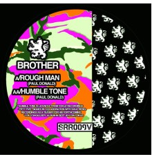 Brother - Rough Man / Humble Tone