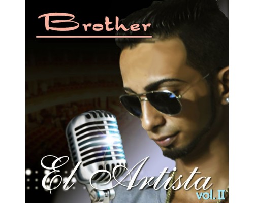 Brother - El Artista Volumen II