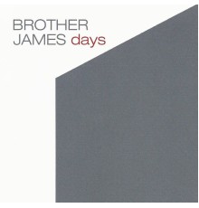 Brother James - Days