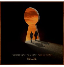 Brothers Osborne - Skeletons (Deluxe)