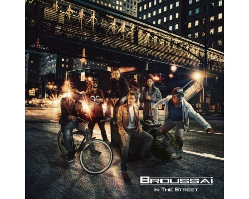 Broussaï - In the Street