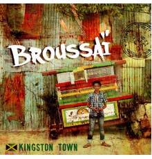 Broussaï - Kingston Town