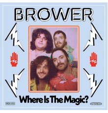 Brower - Where Is The Magic?