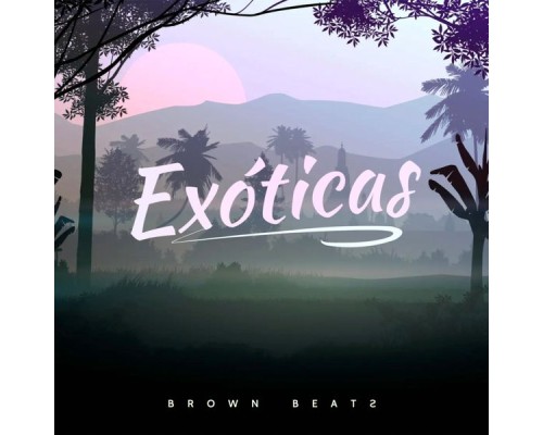 Brown Beatz - Exóticas