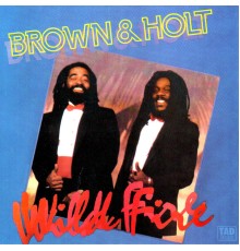 Brown & Holt - Wild Fire