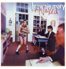 Brownie Mary - Naked