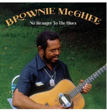 Brownie McGhee - No Stranger To The Blues (Live (Remastered))