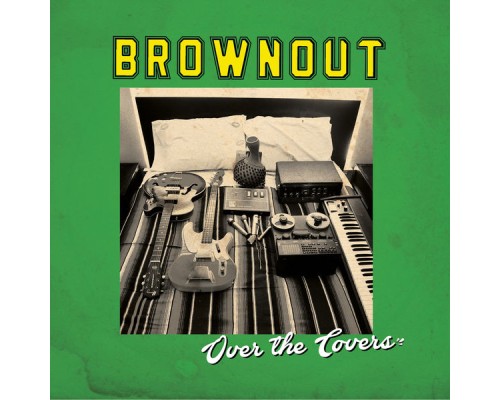 Brownout - Over The Covers