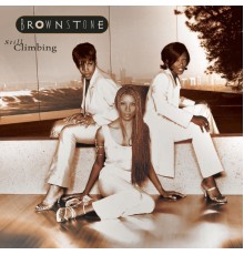 Brownstone - Still Climbing