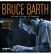 Bruce Barth - Three Things of Beauty