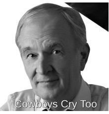 Bruce Blackman - Cowboys Cry Too