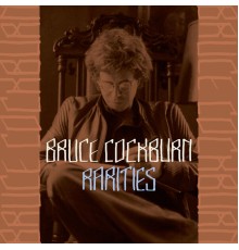 Bruce Cockburn - Rarities