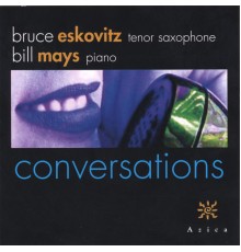 Bruce Eskovitz/Bill Mays - Conversations