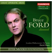 Bruce Ford, ténor - Airs célèbres d'opéra (Volume 2)