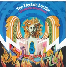 Bruce Haack - The Electric Lucifer