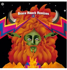 Bruce Haack - Bruce Haack Remixes