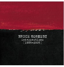 Bruce Hornsby - Intersections 1985-2005