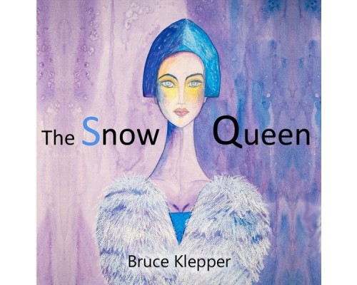 Bruce Klepper - The Snow Queen