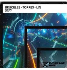 Brucelee, Torres & LIN - Stay