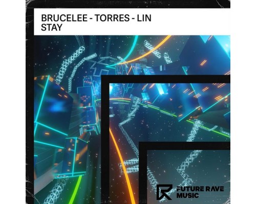 Brucelee, Torres & LIN - Stay