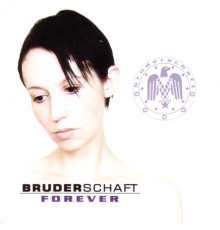 Bruderschaft - Forever