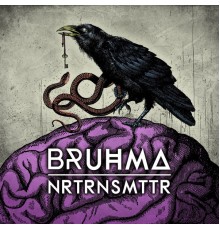 Bruhma - NRTRNSMTTR