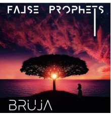 Bruja - False Prophets