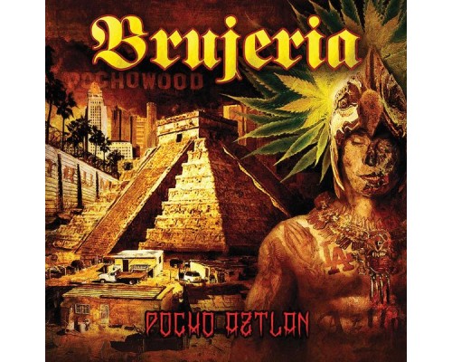 Brujeria - Pocho Aztlan