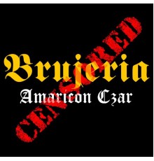 Brujeria - Amaricon Czar