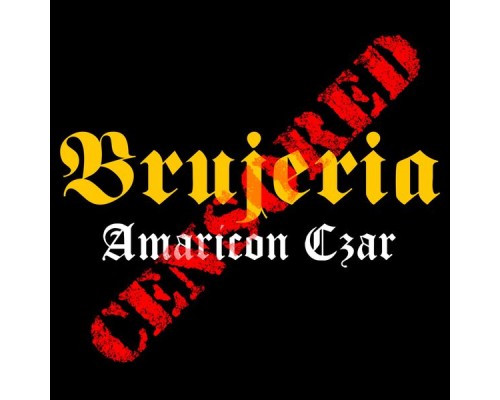 Brujeria - Amaricon Czar