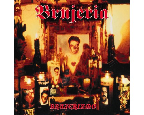 Brujeria - Brujerizmo