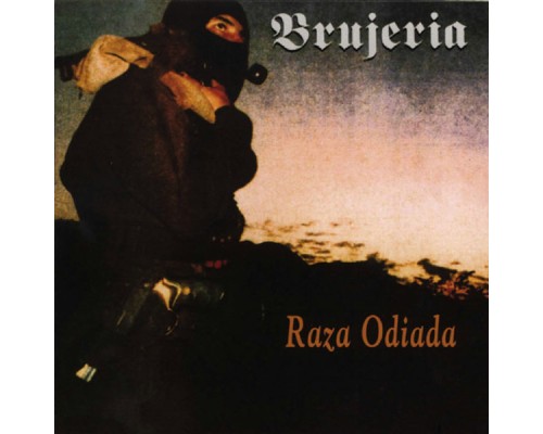 Brujeria - Raza Odiada