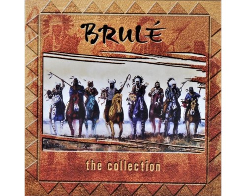 Brulé - The Collection