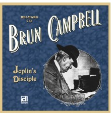 Brun Campbell - Joplin's Disciple