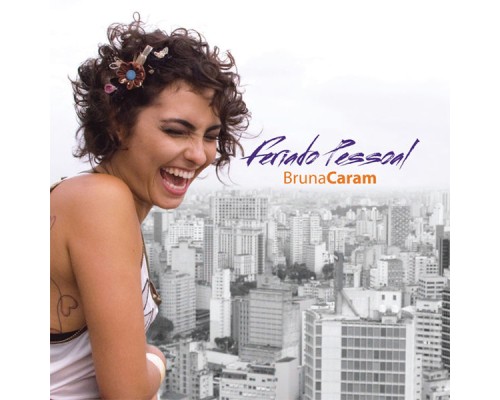 Bruna Caram - Feriado Pessoal