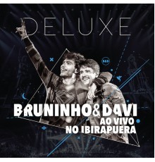 Bruninho & Davi - Bruninho & Davi ao Vivo no Ibirapuera (Deluxe) (Ao Vivo)