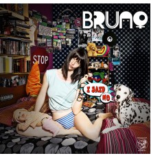 Bruno - I Said No