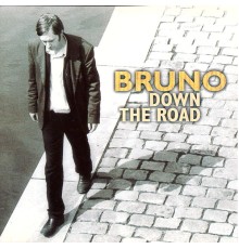 Bruno - Down The Road