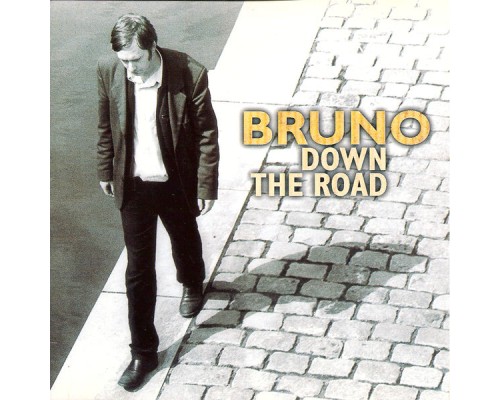 Bruno - Down The Road