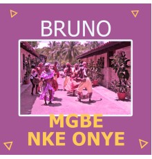 Bruno - Mgbe Nke Onye