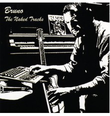 Bruno - The Naked Tracks