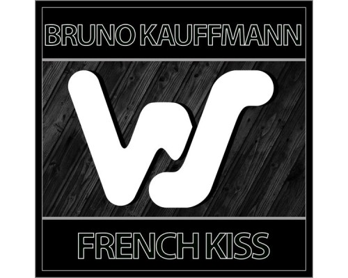 Bruno Kauffmann - French Kiss