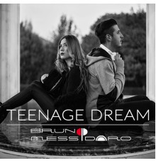 Bruno Messidoro - Teenage Dream