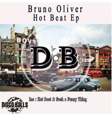 Bruno Oliver - Hot Beat Ep (Original Mix)