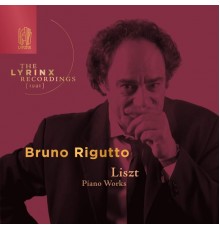 Bruno Rigutto - The Lyrinx Recordings (1991) - Liszt: Piano Works