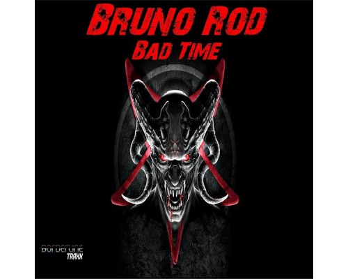 Bruno Rod - Bad Time