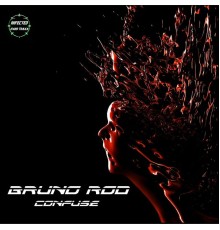 Bruno Rod - Confuse