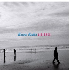 Bruno Ruder - Lisières